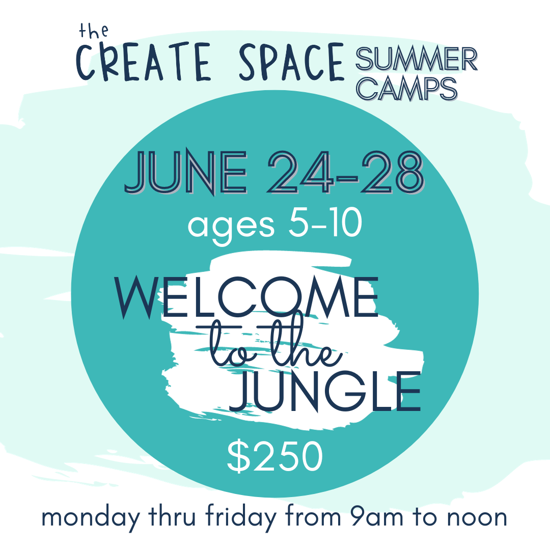 June 2428 to the Jungle 2024 Summer Camp The Create Space