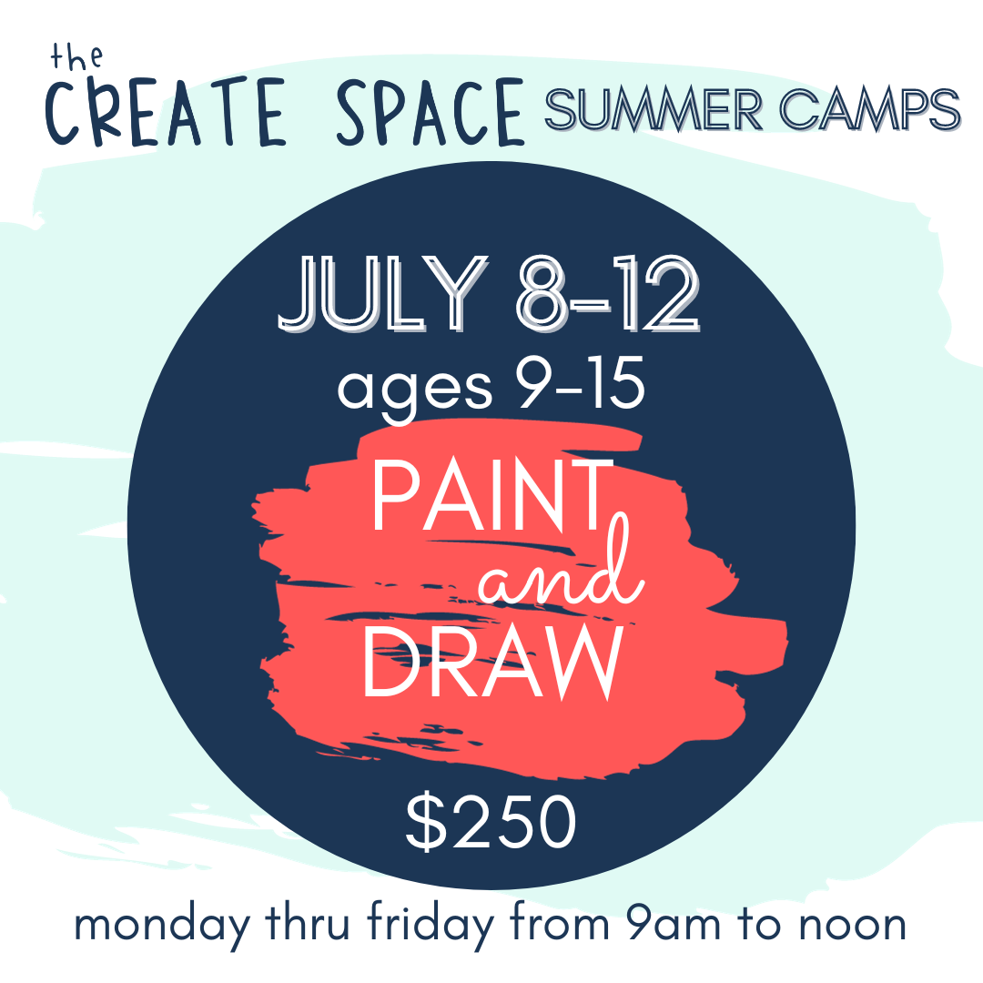 July 8 12 Draw + Paint 2024 Summer Camp The Create Space DeLand, LCC
