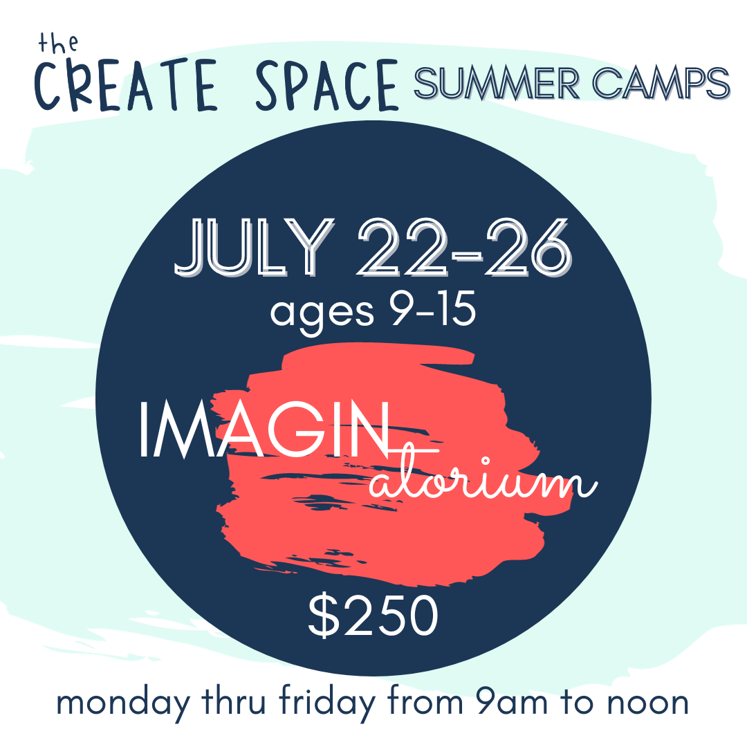 July 2226 Imaginatorium 2024 Summer Camp The Create Space DeLand, LCC